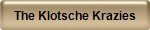 The Klotsche Krazies