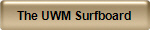 The UWM Surfboard