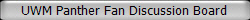 UWM Panther Fan Discussion Board
